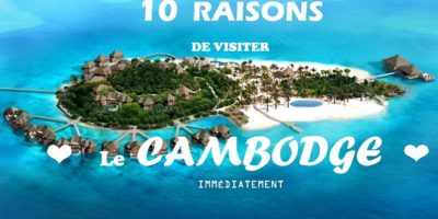 10 raisons de visiter le cambodge